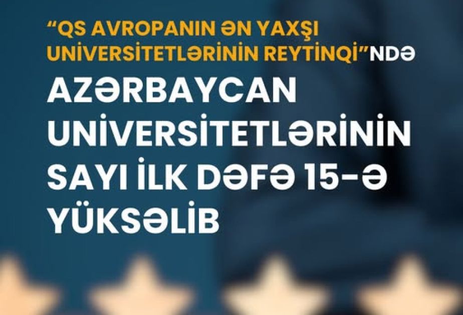 “qs-avropa”-reytinqində-azərbaycan-universitetlərinin-sayi-ilk-dəfə-15-ə-yuksəlib  